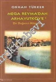 Mega Revma'dan Arnavutköy'e: Bir Boğaziçi Hikayesi -        1999