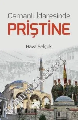 Osmanlı İdaresinde Priştine -         2016