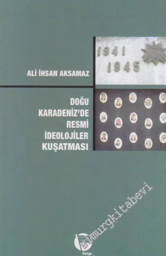 Doğu Karadeniz'de Resmi İdeolojiler Kuşatması -