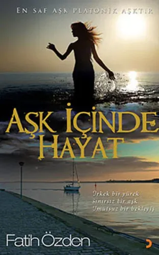 Aşk İçinde Hayat; Ürkek Bir Yürek, Sınırsız Bir Aşk, Umutsuz Bir Bekleyiş