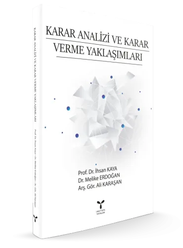 KARAR ANALİZİ VE  KARAR VERME YAKLAŞIMLARI