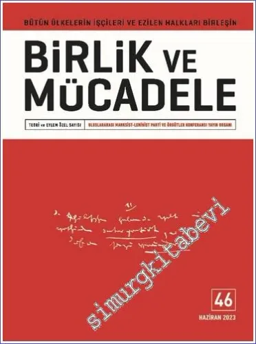 Birlik ve Mücadele Dergisi: Marksist - Teori ve Eylem Özel Sayı - Sayı:  46       2023