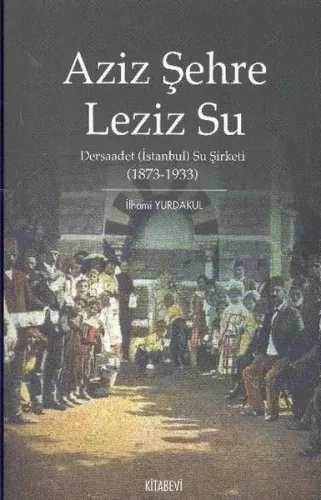 Aziz Şehre Leziz Su