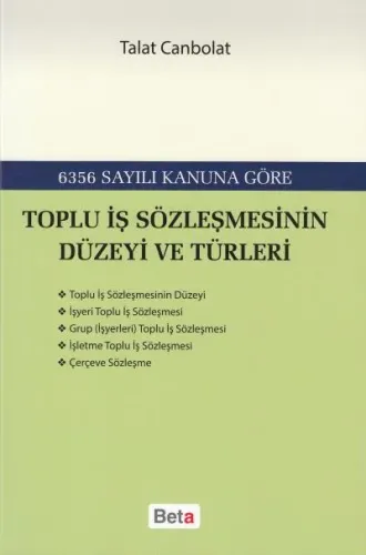 Toplu İş Sözleşmesinin Düzeyi Ve Türleri