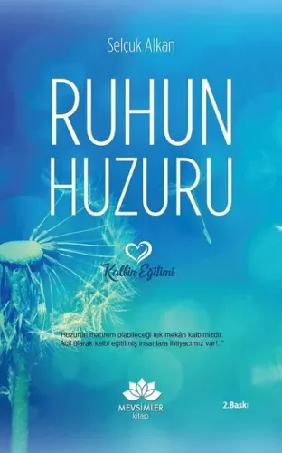 Ruhun Huzuru; Kalbin Eğitimi