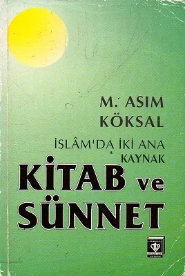 İslam'da İki Ana Kaynak Kitap ve Sünnet