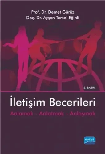 İletişim Becerileri; Anlamak Anlatmak Anlaşmak