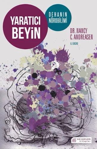 Yaratıcı Beyin - Dehanın Nörobilimi