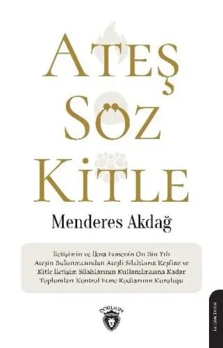 Ateş, Söz, Kitle