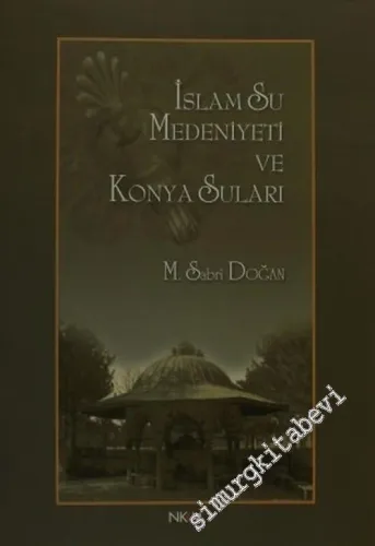 İslam Su Medeniyeti ve Konya Suları -        2005