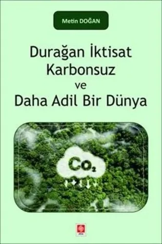 Durağan İktisat Karbonsuz ve Daha Adil Bir Dünya