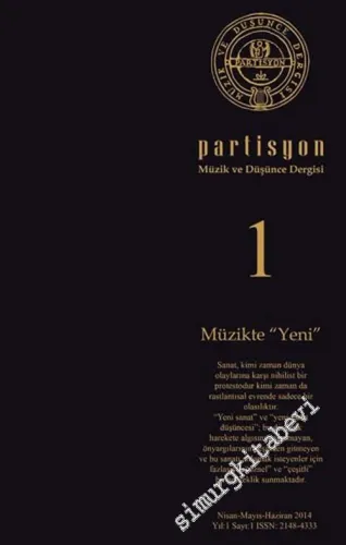Partisyon Müzik ve Düşünce Dergisi - Dosya: Müzikte "Yeni" - Sayı: 1      Nisan, Mayıs, Haziran 2014