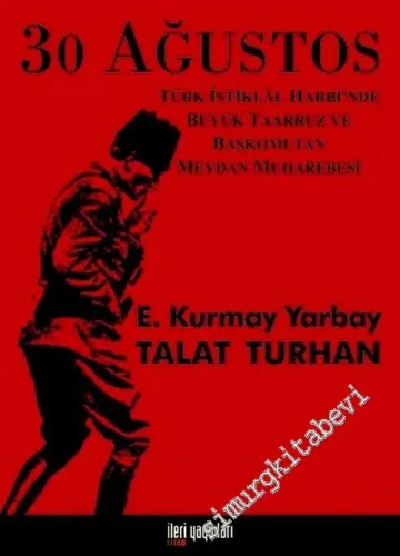 30 Ağustos: Türk İstiklal Harbi'nde Büyük Taarruz ve Başkomutan Meydan Muharebesi -        2004