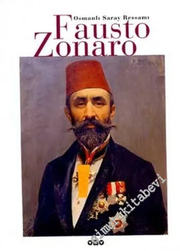 Fausto Zonaro: Osmanlı Saray Ressamı -        2009