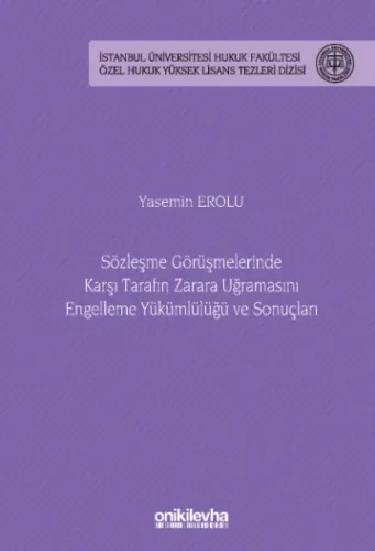 Sözleşme Görüşmelerinde Karşı Tarafın Zarara Uğramasını Engelleme Yükümlülüğü ve Sonuçları