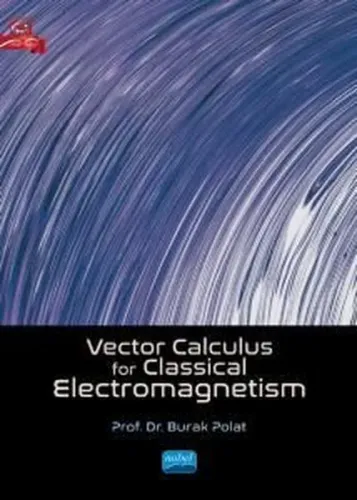Vector Calculus For Classical Electromagnetism