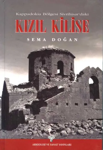 Kappadokia Bölgesi Sivrihisar'daki Kızıl Kilise