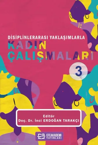 Disiplinlerarası Yaklaşımlarla Kadın Çalışmaları-3