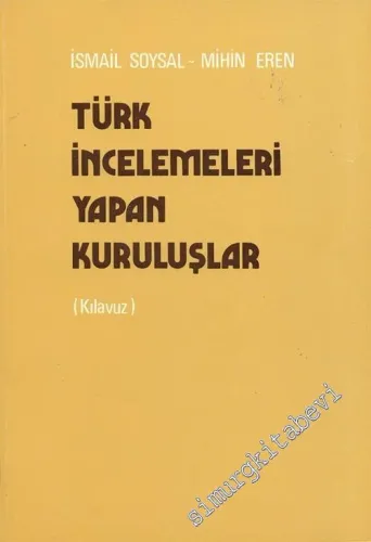 Türk İncelemeleri Yapan Kuruluşlar (Kılavuz) -        1977