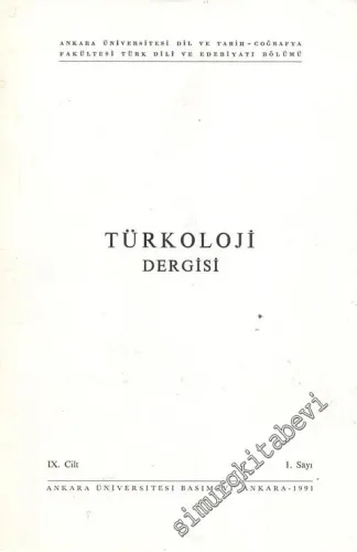 Türkoloji Dergisi : Türkçede İlk Edebiyat Tarihi - Memduh Şevket Esendal'ın İlk Romanı - Türkiye'de Ölü ve Ölümle İlgili Anlatılar Kataloğu Üzerine - Sayı : 9  9      1991