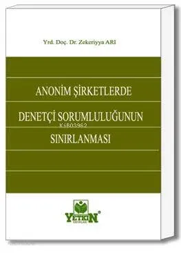 Anonim Şirketlerde Denetçi Sorumluluğunun Sınırlanması