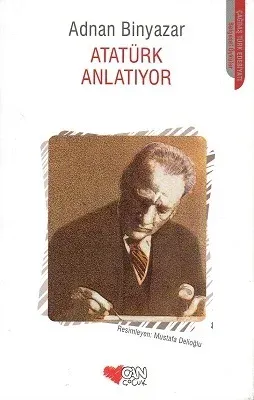 Atatürk Anlatıyor