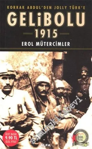 Gelibolu: Korkak Abdul'den Jolly Türk'e 1915 CEP BOY -        2007