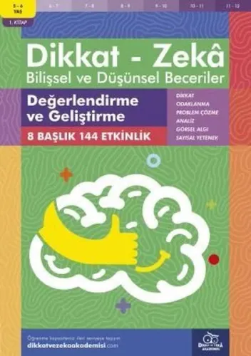 Değerlendirme ve Geliştirme ( 5 - 6 Yaş 1 Kitap, 144 Etkinlik );Dikkat – Zekâ & Bilişsel ve Düşünsel Beceriler