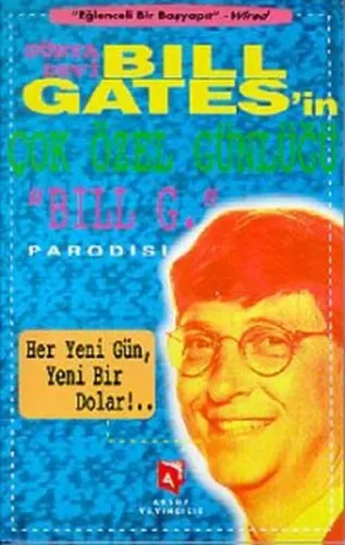 Dünya Devi Bill Gates'in Çok Özel Günlüğü Bill G. Parodisi Her Yeni Bir Gün, Yeni Bir Dolar!...