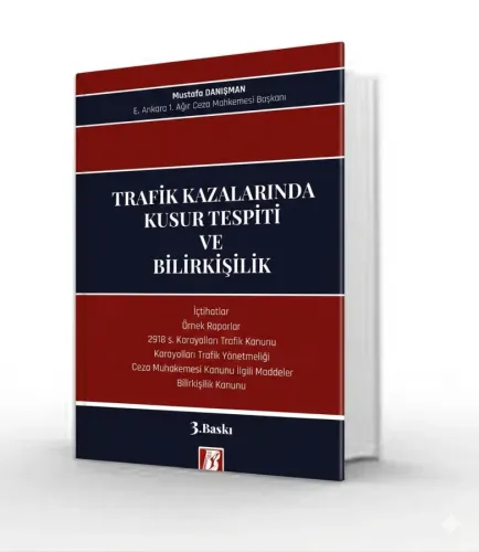 Trafik Kazalarında Kusur Tespiti ve Bilirkişilik