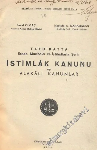 Tatbikatta Esbabı Mucibler ve İçtihatlarla Şerhli İstimlak Kanunu ve Alakalı Kanunlar -