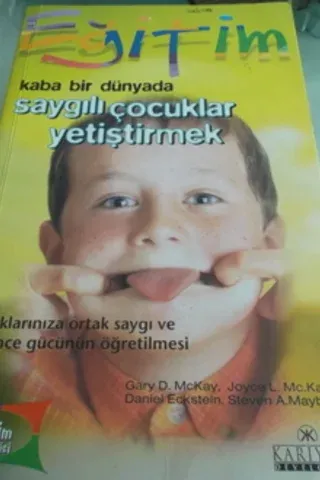 Eğitim Kaba Bir Dünyada Saygılı Çocuklar Yetiştirmek