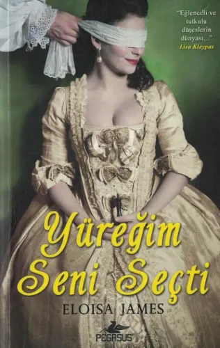 Yüreğim Seni Seçti Eloisa James Pegasus Yayıncılık %40 indirimli