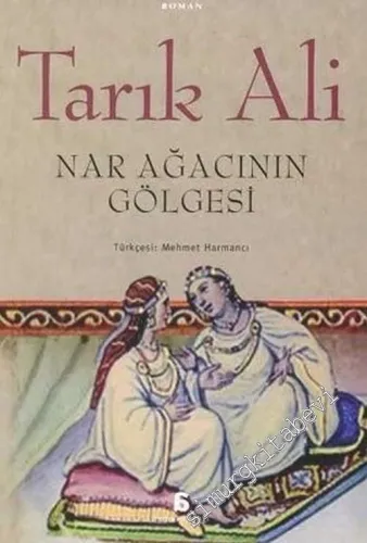Nar Ağacının Gölgesi - İslam Beşlisi 3. Kitap -        2009