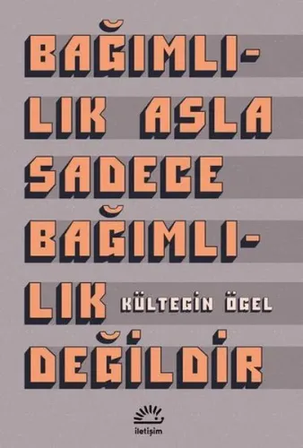 Bağımlılık Asla Sadece Bağımlılık Değildir