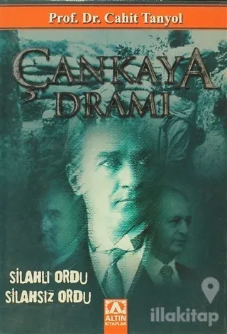 Çankaya Dramı Silahlı Ordu / Silahsız Ordu