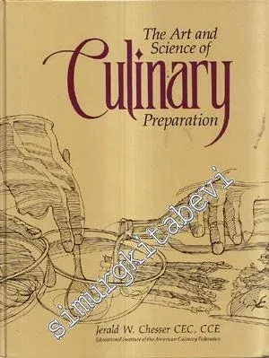 The Art and Science of Culinary Preparation: A Culinarian's Manual -