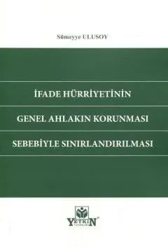 İfade Hürriyetinin Genel Ahlakın Korunması Sebebiyle Sınırlandırılması