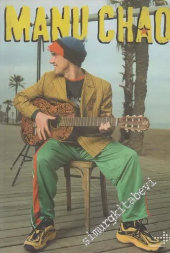 Manu Chao: Hayatı ve Şarkıları -