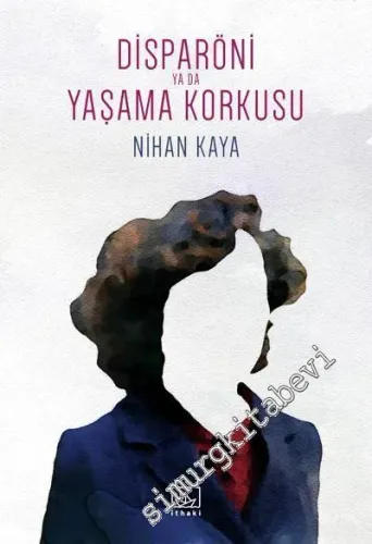 Disparöni ya da Yaşama Korkusu -