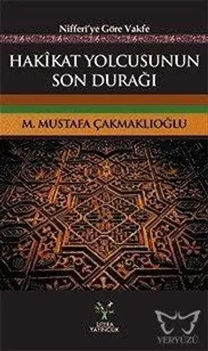 Hakikat Yolcusunun Son Durağı