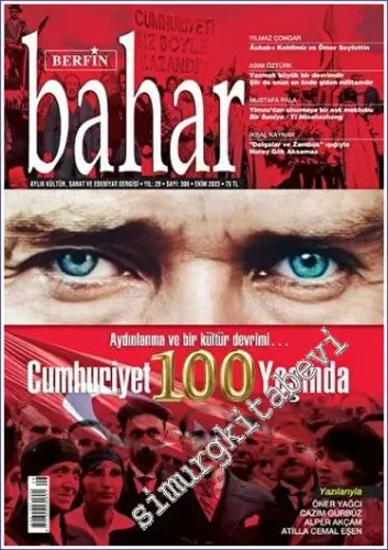 Berfin Bahar Aylık Kültür, Sanat ve Edebiyat Dergisi - Aydınlanma ve Bir Kültür Devirimi Cumhuriyet 100 Yaşında - Sayı: 308     5  Ekim 2023