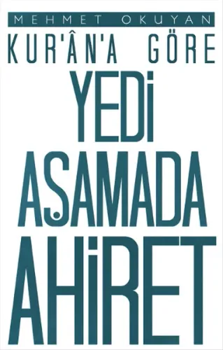 Kur'an'a Göre Yedi Aşamada Ahiret