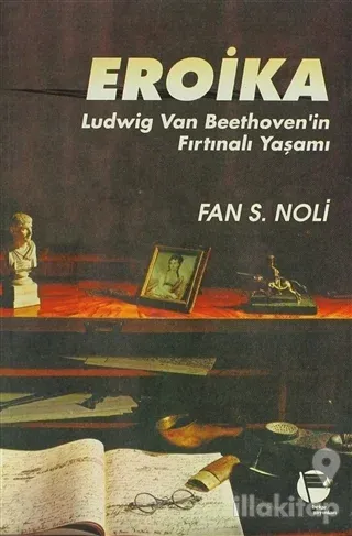 Eroika Ludwig Van Beethoven'in Fırtınalı Yaşamı