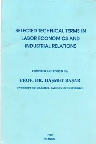 Selected Technical Terms İn Labor Economics And İndustrial Relations