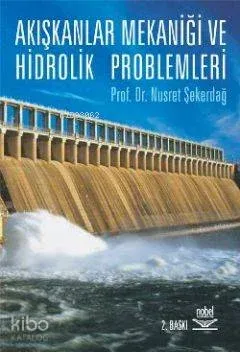 Akışkanlar Mekaniği ve Hidrolik Problemleri