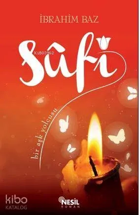 Sufi; Bir Aşk Yolcusu