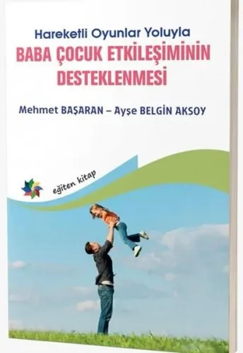 Baba Çocuk Etkileşiminin Desteklenmesi