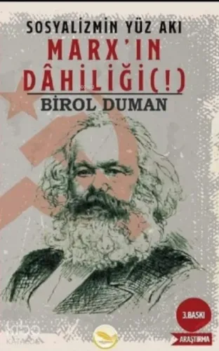 Sosyalizmin Yüz Akı - Marx'ın Dahiliği(!)