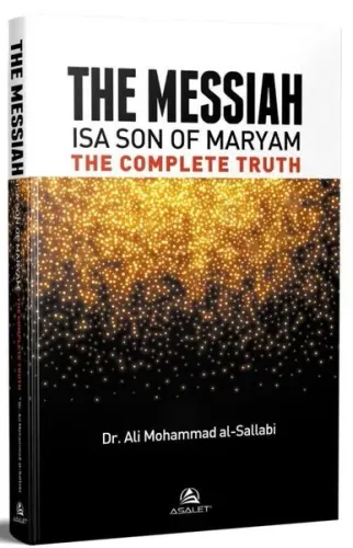 The Messiah Isa Son Of Maryam The Complete Truth